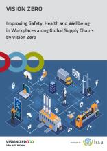 Improving safety, health and wellbeing in workplaces along global supply chains by Vision Zero